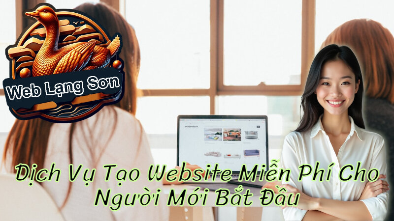 Dịch Vụ Tạo Website Miễn Phí Cho Người Mới Bắt Đầu