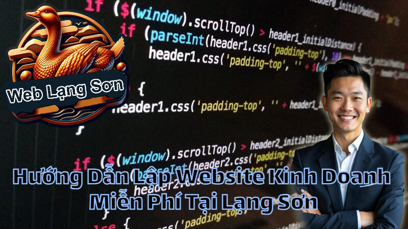 Hướng Dẫn Lập Website Kinh Doanh Miễn Phí Tại Lạng Sơn